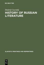 Icon image History of Russian Literature: From the Eleventh Century to the End of the Baroque