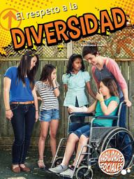 Icon image El respeto a la diversidad: Respecting Diversity