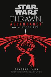 Icon image Star Wars: Thrawn Ascendancy (Book III: Lesser Evil)