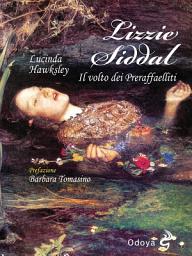 Icon image Lizzie Siddal. Il volto dei Preraffaelliti
