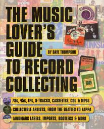 Icon image The Music Lover's Guide to Record Collecting