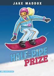 Icon image Jake Maddox Girl: Half-Pipe Prize