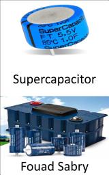 Icon image Supercapacitor: Bridging the gap between batteries and capacitors