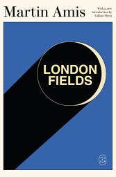 Icon image London Fields: A Novel