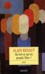 Icon image Qu'est-ce-qu'un peuple libre?