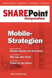 Icon image SharePoint Kompendium - Bd. 8: Mobile-Strategien