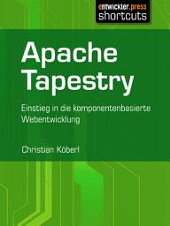 Icon image Apache Tapestry: Einstieg in die komponentenorientierte Webentwicklung