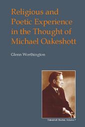 Icon image Religious and Poetic Experience in the Thought of Michael Oakeshott