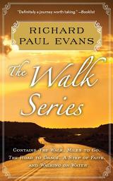Icon image Richard Paul Evans: The Complete Walk Series eBook Boxed Set: The Walk, Miles to Go, Road to Grace, Step of Faith, Walking on Water
