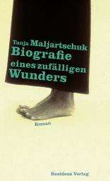 Icon image Biografie eines zufälligen Wunders