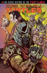 Icon image Teenage Mutant Ninja Turtles: Secret History of the Foot Clan