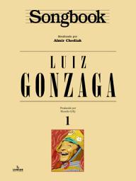 Icon image Songbook Luiz Gonzaga - vol. 1