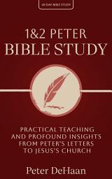 Icon image 1 & 2 Peter Bible Study: Practical Teaching and Profound Insights from Peter’s Letters to Jesus’s Church