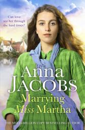 Icon image Marrying Miss Martha: An utterly unforgettable historical saga