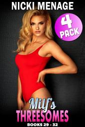 Icon image Milf?s Threesomes 4-Pack : Books 29 - 32 (Milf Erotica Threesome Erotica Anal Sex Erotica Collection)