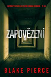 Icon image Zapovězení (napínavý FBI thriller ze série Morgan Crossová – 12. díl)