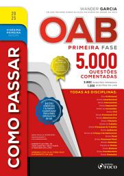 Icon image Como Passar na OAB - 1a Fase - 5.000 Questões Comentadas - 21a Ed - 2025: Edição 21