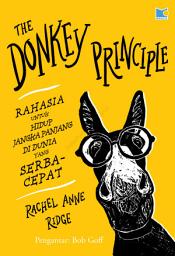 Icon image THE DONKEY PRINCIPLE: Rahasia untuk Hidup Jangka Panjang di Dunia yang Serba Cepat