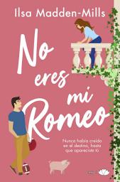 Icon image No eres mi Romeo