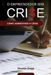 Icon image O Empreendedor Sem Crise