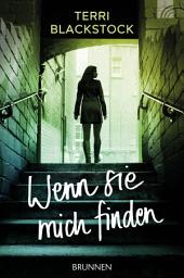 Icon image Wenn sie mich finden: Thriller