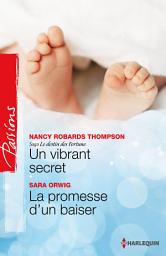 Icon image Un vibrant secret - La promesse d'un baiser: Saga Le destin des Fortune, vol. 4