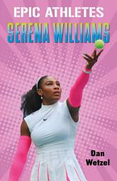 Icon image Epic Athletes: Serena Williams