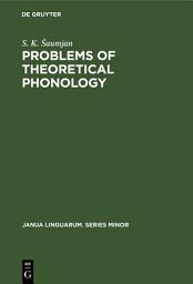 Icon image Problems of Theoretical Phonology