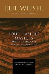 Icon image Four Hasidic Masters and Their Struggle against Melancholy: Edition 2