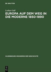 Icon image Europa auf dem Weg in die Moderne 1850–1890: Ausgabe 2