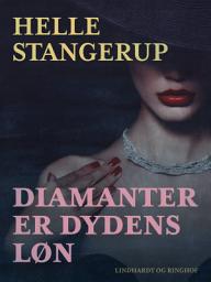 Icon image Diamanter er dydens løn