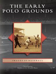 Icon image The Early Polo Grounds