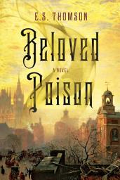 Icon image Beloved Poison: A Novel