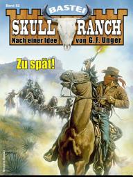 Icon image Skull-Ranch 82: Zu spät!