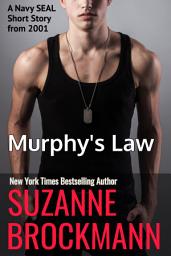 Icon image Murphy's Law (annotated reissue originally published 2001): A Navy SEAL Short Story