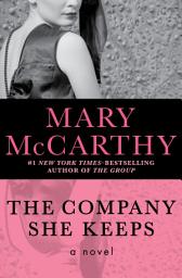 Icon image The Company She Keeps: A Novel