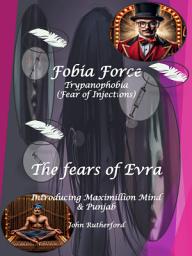 Icon image Fobia Force: The fears of Evra: Trypanophobia (Fear of Injections)