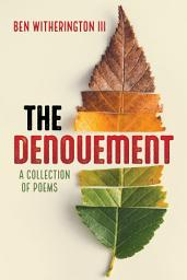 Icon image The Denouement: A Collection of Poems
