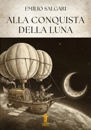 Icon image Alla conquista della Luna