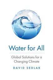 Icon image Water for All: Global Solutions for a Changing Climate