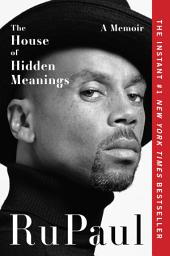 Icon image The House of Hidden Meanings: A Memoir