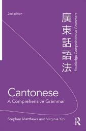 Icon image Cantonese: A Comprehensive Grammar: Edition 2