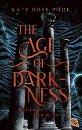 Icon image The Age of Darkness - Das Ende der Welt: Das Finale der epischen Fantasy-Trilogie
