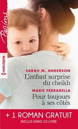 Icon image L'enfant surprise du cheikh - Pour toujours à ses côtés - Bien plus qu'une nuit