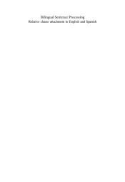 Icon image Bilingual Sentence Processing: Relative clause attachment in English and Spanish