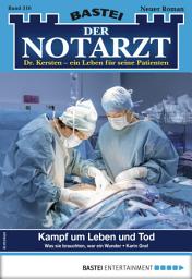 Icon image Der Notarzt 316: Kampf um Leben und Tod