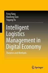 Icon image Intelligent Logistics Management in Digital Economy: Theories and Methods