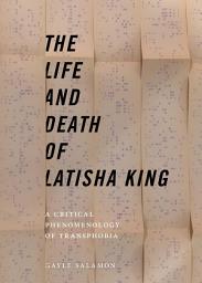 Icon image The Life and Death of Latisha King: A Critical Phenomenology of Transphobia