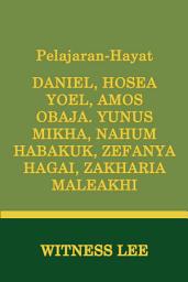 Icon image Pelajaran-Hayat Daniel, Hosea, Yoel, Amos, Obaja, Yunus, Mikha, Nahum, Habakuk, Zefanya, Hagai, Zakharia, dan Maleakhi