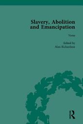 Icon image Slavery, Abolition and Emancipation Vol 4: Writings in the British Romantic Period